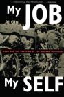 My Job, My Self: Work and the Creation of the Modern Individual By Al Gini Cover Image
