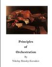 Principles of Orchestration: The Age of Brilliance and Imaginative Quality By Maximilian Steinberg (Editor), Edward Agate (Translator), Nikolay Rimsky-Korsakov Cover Image