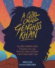 A Girl Called Genghis Khan: How Maria Toorpakai Wazir Pretended to Be a Boy, Defied the Taliban, and Became a World Famous Squash Player Volume 5 By Michelle Lord, Shehzil Malik (Illustrator) Cover Image