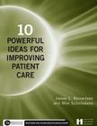 10 Powerful Ideas for Improving Patient Care By James Reinertsen Cover Image