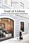Soul of Lisbon: A Guide to 30 Exceptional Experiences By Lauriane Gepner, Fany Péchiodat Cover Image