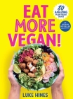 Eat More Vegan By Luke Hines Cover Image