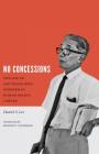 No Concessions: The Life of Yap Thiam Hien, Indonesian Human Rights Lawyer (Critical Dialogues in Southeast Asian Studies) Cover Image