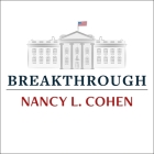 Breakthrough: The Making of America's First Woman President By Nancy L. Cohen, Randye Kaye (Read by) Cover Image