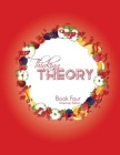 Thinking Theory Book Four (American Edition): Straight-forward, practical and engaging music theory for young students Cover Image