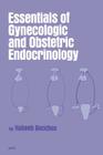 Essentials of Gynecologic and Obstetric Endocrinology By H. Bacchus Cover Image