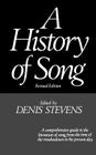 A History of Song By Denis Stevens (Editor) Cover Image