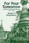 For Your Tomorrow: Canadians and the Burma Campaign, 1941-1945 By Robert H. Farquharson Cover Image