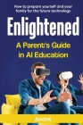 Enlightened a Parent's Guide in AI Education Cover Image