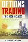 Options Trading: This Book Includes: Options Trading Crash Course + Options and Day Trading. Start Investing in Options, Stocks, future By Andrew Cayman Cover Image
