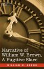 Narrative of William W. Brown, a Fugitive Slave By William Wells Brown Cover Image