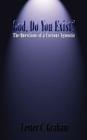 God, Do You Exist?: The Questions of a Curious Agnostic Cover Image