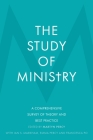 The Study of Ministry: A Comprehensive Survey of Theory and Best Practice By Emma Percy, Ian Markham Cover Image