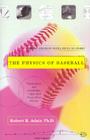 The Physics of Baseball: Third Edition, Revised, Updated, and Expanded Cover Image