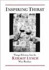 Inspiring Thirst: Vintage Selections from the Kermit Lynch Wine Brochure Cover Image