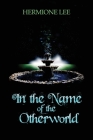 In the Name of the Otherworld By Hermione Lee Cover Image