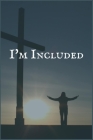 I'm Included: The Phencyclidine Dependence Recovery Writing Notebook Cover Image