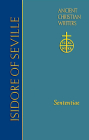 73. Isidore of Seville: Sententiae (Ancient Christian Writers #73) Cover Image