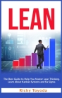 Lean: The Best Guide to Help You Master Lean Thinking. Learn About Kanban Systems and Six Sigma Cover Image
