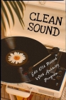 Clean Sound: Edit Old Record With Audacity Program: Cleaning Up Old Record By Hope Nosal Cover Image