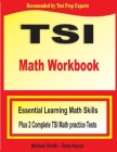 TSI Math Workbook: Essential Learning Math Skills Plus Two Complete TSI Math Practice Tests Cover Image