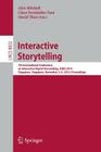 Interactive Storytelling: 7th International Conference on Interactive Digital Storytelling, Icids 2014, Singapore, Singapore, November 3-6, 2014 Cover Image