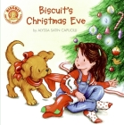 Biscuit's Christmas Eve: A Christmas Holiday Book for Kids By Alyssa Satin Capucilli, Pat Schories (Illustrator) Cover Image