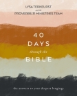 40 Days Through the Bible: The Answers to Your Deepest Longings By Lysa TerKeurst Cover Image