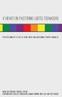 4 Views on Pastoring Lgbtq Teenagers: Effective Ministry to Gay, Bi, Trans, Queer, and Questioning Students Among Us By Shelley Donaldson, Gemma Dunning, Nick Elio Cover Image