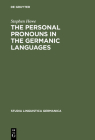 The Personal Pronouns in the Germanic Languages (Studia Linguistica Germanica #43) By Stephen Howe Cover Image