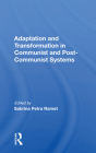 Adaptation and Transformation in Communist and Post-Communist Systems Cover Image