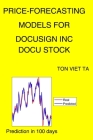 Price-Forecasting Models for Docusign Inc DOCU Stock By Ton Viet Ta Cover Image