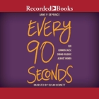 Every 90 Seconds: Our Common Cause Ending Violence Against Women By Anne P. Deprince, Susan Bennett (Read by) Cover Image