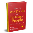 Penguin Select Classics: How to Win Friends and Influence People: (Original, Unabridged Classic, Premium Hardbound Collector's Edition, Ideal for Gift By Dale Carnegie Cover Image