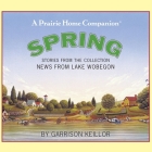 News from Lake Wobegon: Spring By Garrison Keillor Cover Image