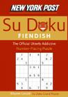 New York Post Fiendish Sudoku: The Official Utterly Addictive Number-Placing Puzzle By Wayne Gould Cover Image