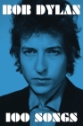 100 Songs By Bob Dylan Cover Image