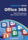 Essential Office 365 Second Edition: The Illustrated Guide to using Microsoft Office (Computer Essentials) Cover Image