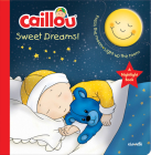 Caillou, Sweet Dreams: A Nightlight Book Cover Image