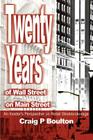 Twenty Years of Wall Street on Main Street: An Insider's Perspective on Retail Stockbrokerage By Craig P. Boulton Cover Image