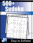 +500 Sudoku: Easy to Extreme Puzzles for Adults By Jocky Books Cover Image