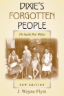 Dixie's Forgotten People: The South's Poor Whites (Minorities in Modern America) By Wayne Flynt Cover Image