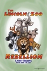 The Lincoln Zoo Rebellion By Larry Belling, Art Twain Cover Image
