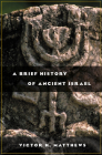 A Brief History of Ancient Israel By Victor H. Matthews Cover Image