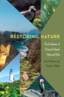 Restoring Nature: The Evolution of Channel Islands National Park (America’s Public Lands) Cover Image