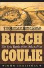 Birch Coulie: The Epic Battle of the Dakota War By John Christgau Cover Image