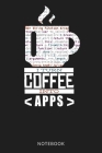 I Turn Coffee Into Apps Notebook: Web Application App Review Log book Tracker - Funny Coffee Coding Cover By Bonnavida Software Design Journals Cover Image