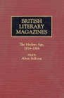 British Literary Magazines: The Modern Age, 1914-1984 (Historical Guides to the World's Periodicals and Newspapers) By Dolores Marsh, Phyllis Ramm, Alvin Sullivan (Editor) Cover Image