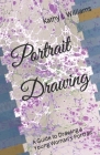 Portrait Drawing: A Guide to Drawing a Young Woman's Portrait By Kathy L. Williams Cover Image
