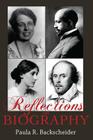 Reflections on Biography By Paula R. Backscheider Cover Image